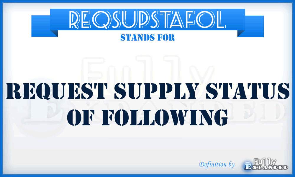 REQSUPSTAFOL - request supply status of following