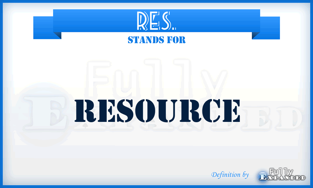 RES. - Resource