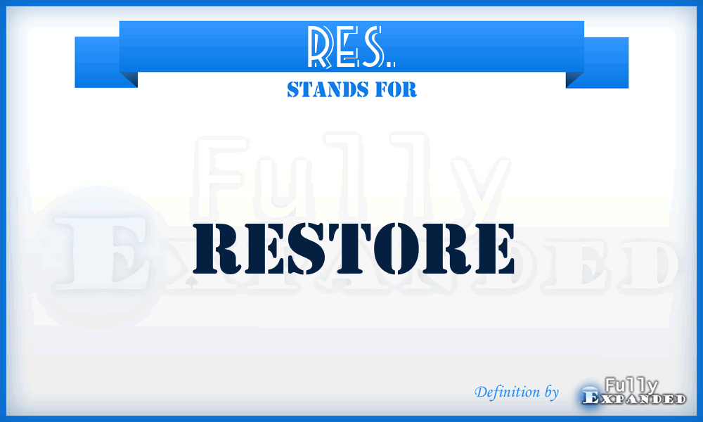 RES. - Restore