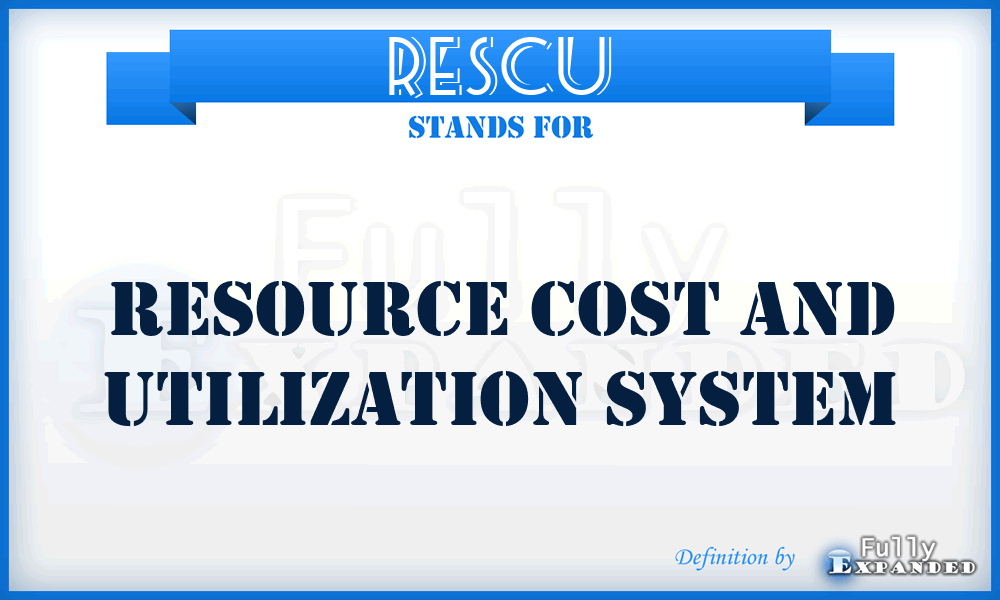 RESCU - Resource Cost and Utilization System