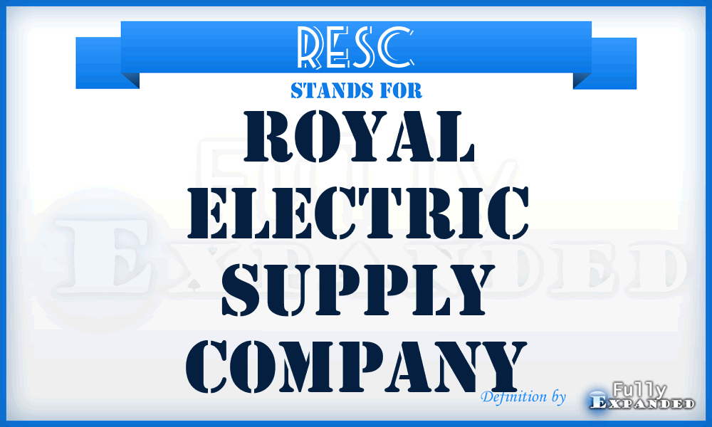 RESC - Royal Electric Supply Company