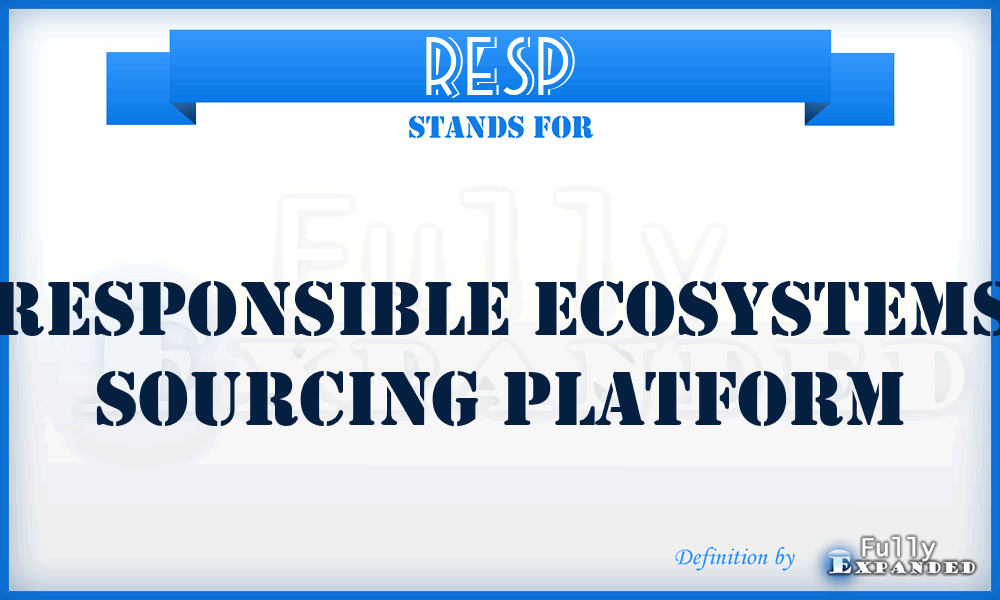 RESP - Responsible Ecosystems Sourcing Platform