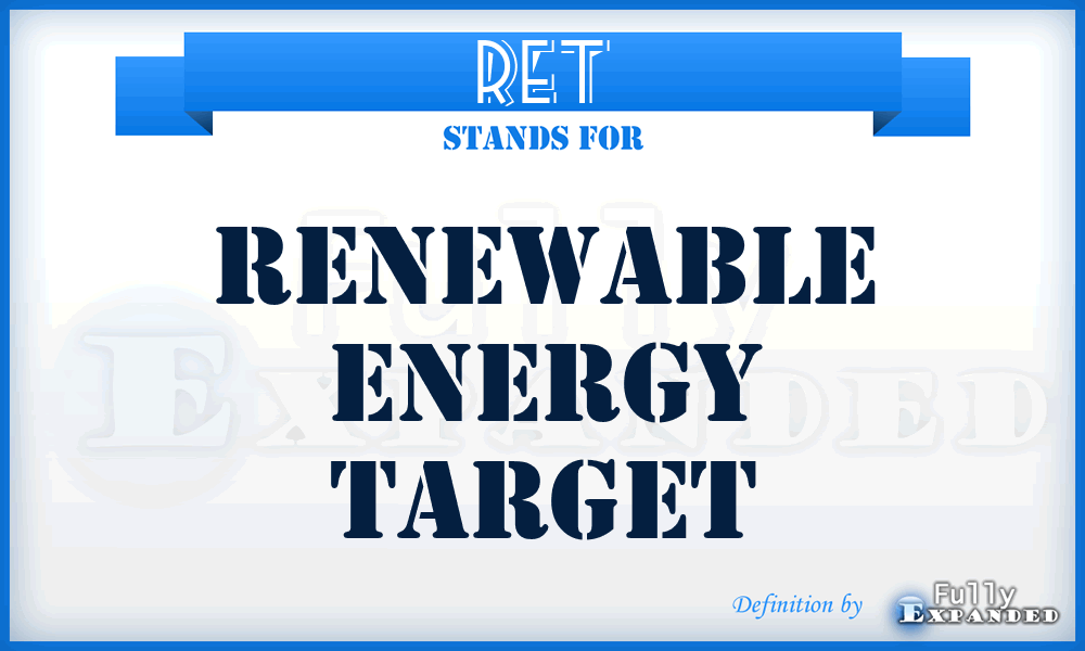 RET - Renewable Energy Target