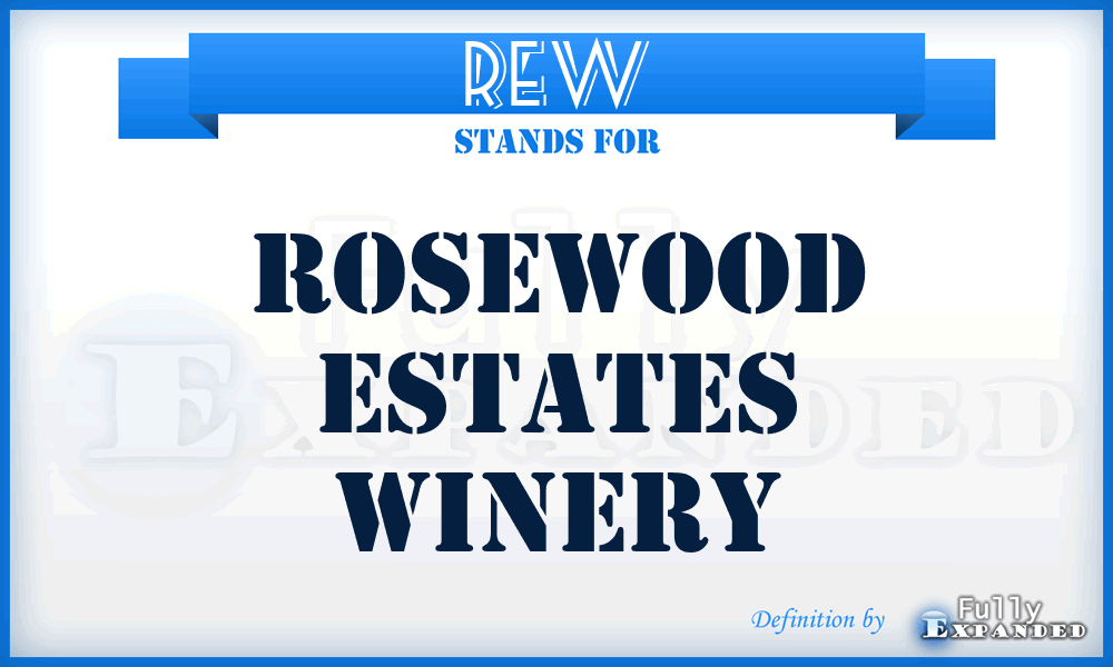 REW - Rosewood Estates Winery