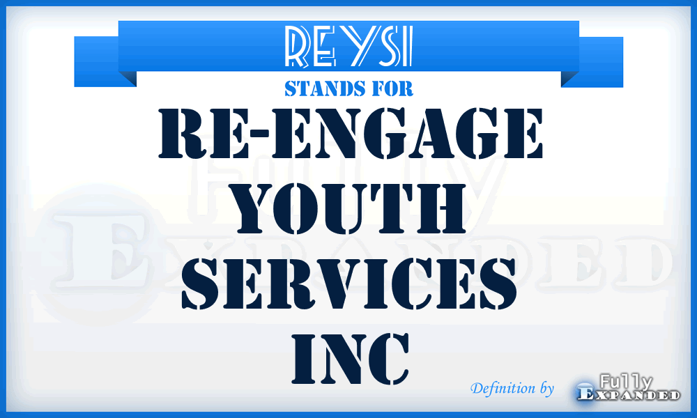 REYSI - Re-Engage Youth Services Inc
