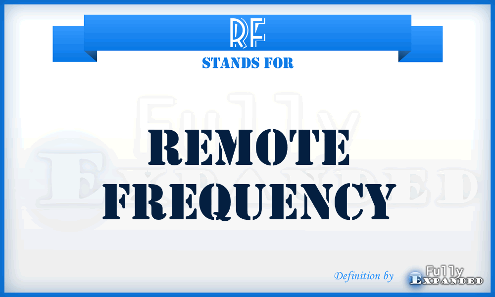RF - Remote Frequency
