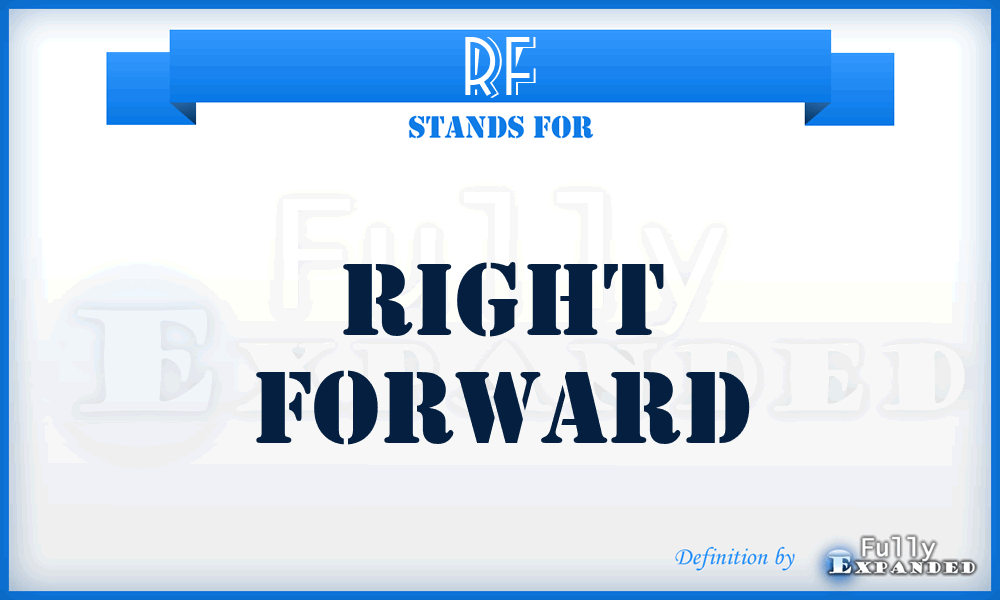 RF - Right Forward