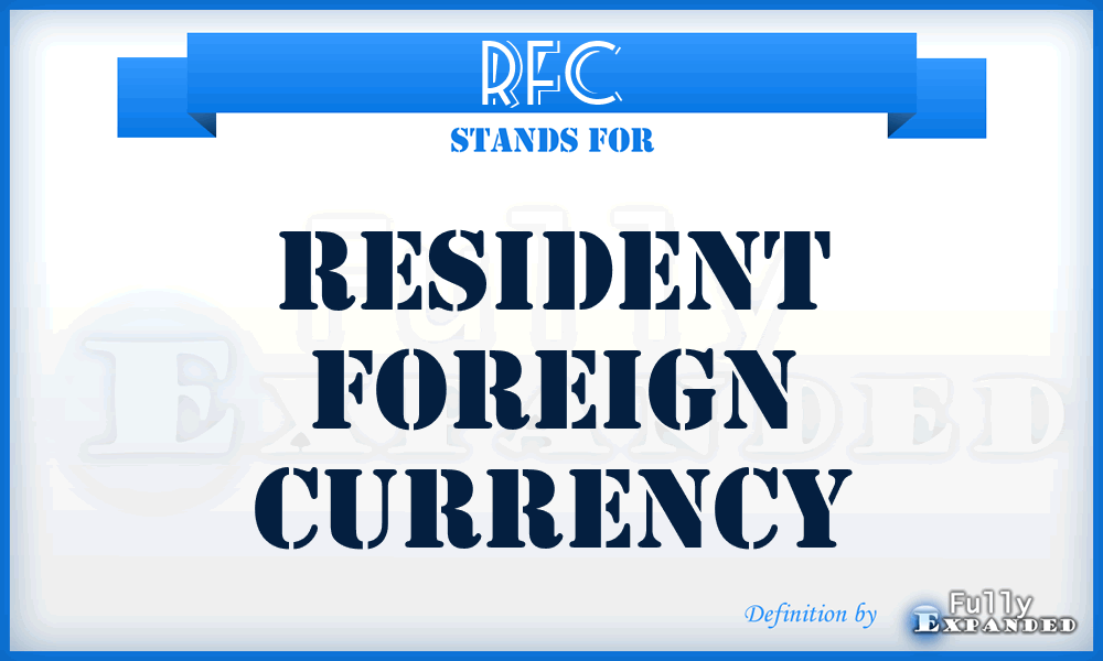 RFC - Resident Foreign Currency