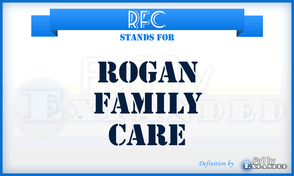 RFC - Rogan Family Care