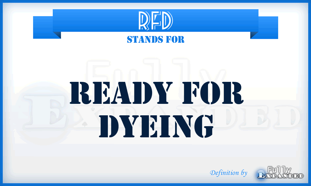 RFD - Ready for Dyeing