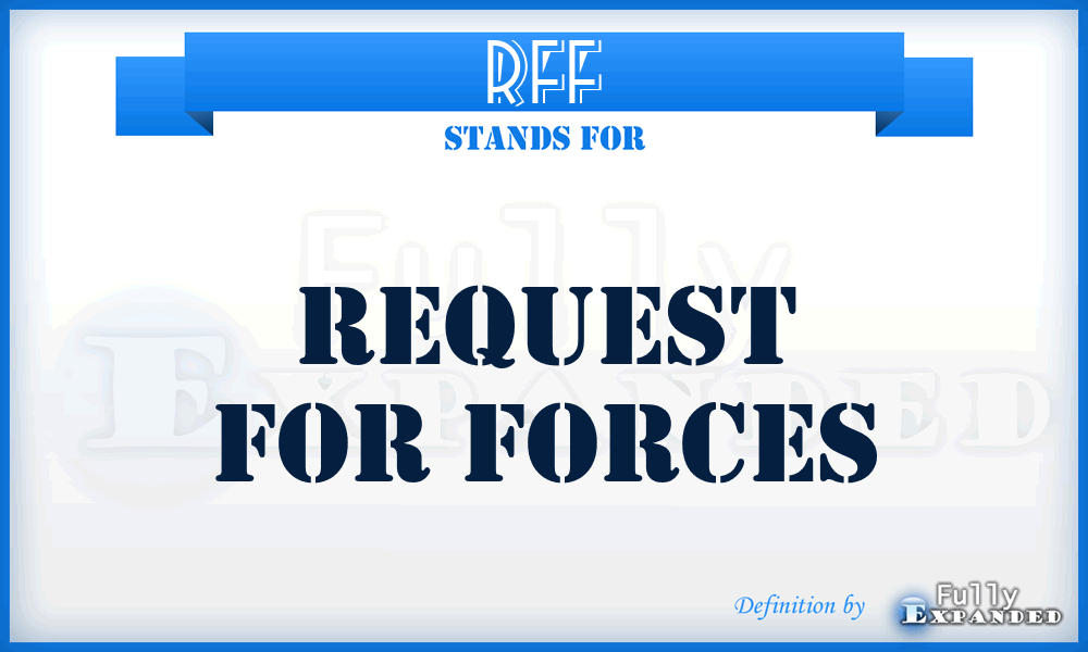 RFF - Request For Forces