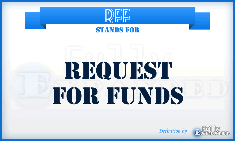 RFF - request for funds