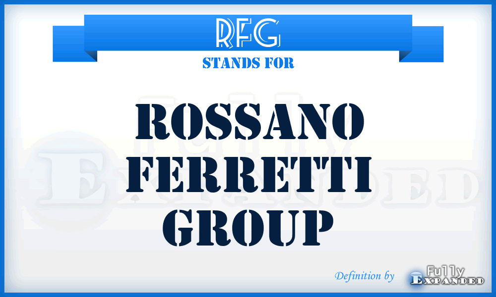 RFG - Rossano Ferretti Group