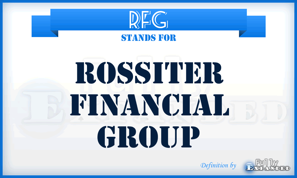 RFG - Rossiter Financial Group