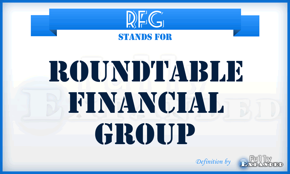 RFG - Roundtable Financial Group