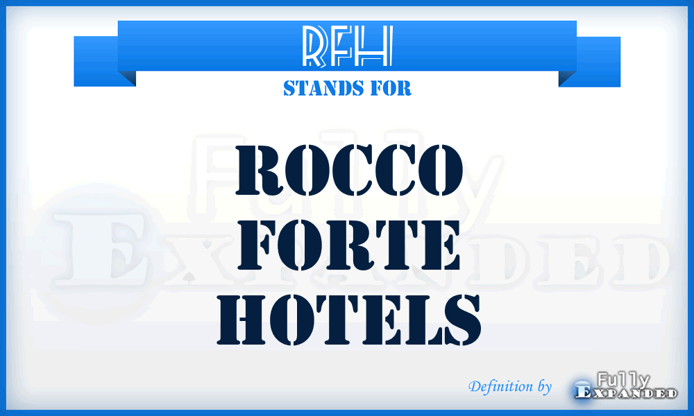 RFH - Rocco Forte Hotels