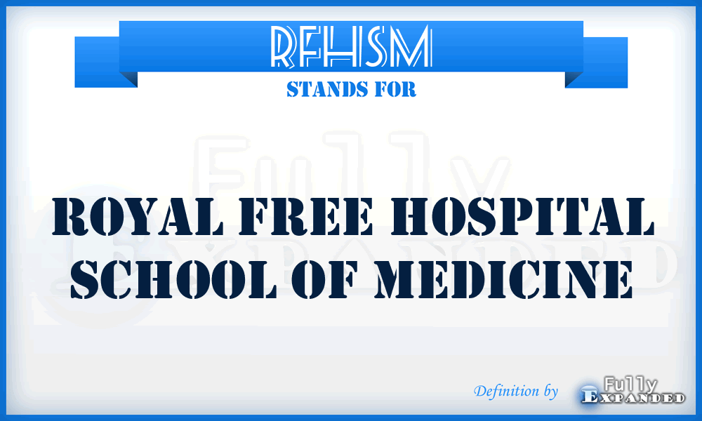 RFHSM - Royal Free Hospital School of Medicine