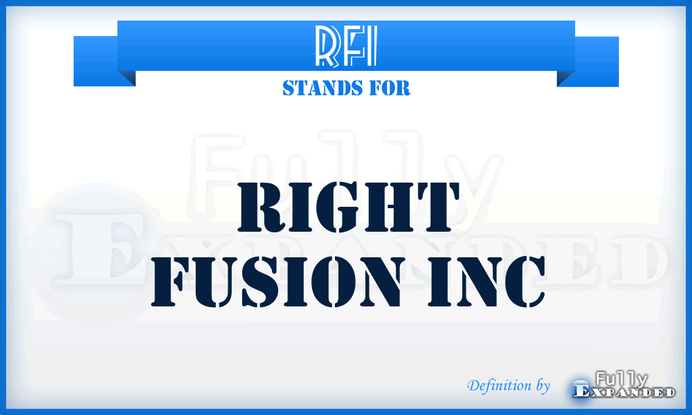 RFI - Right Fusion Inc