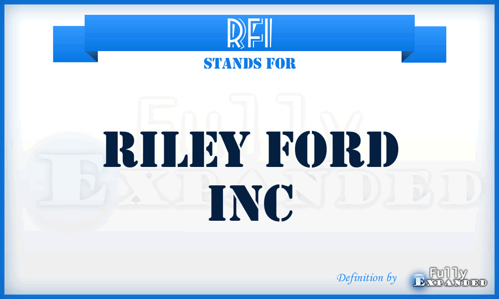 RFI - Riley Ford Inc