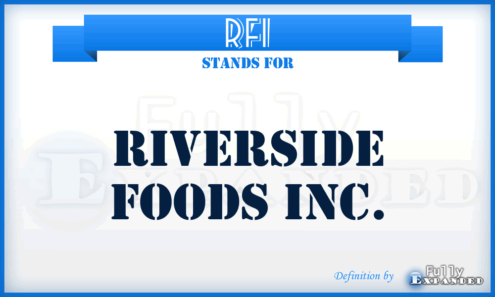 RFI - Riverside Foods Inc.