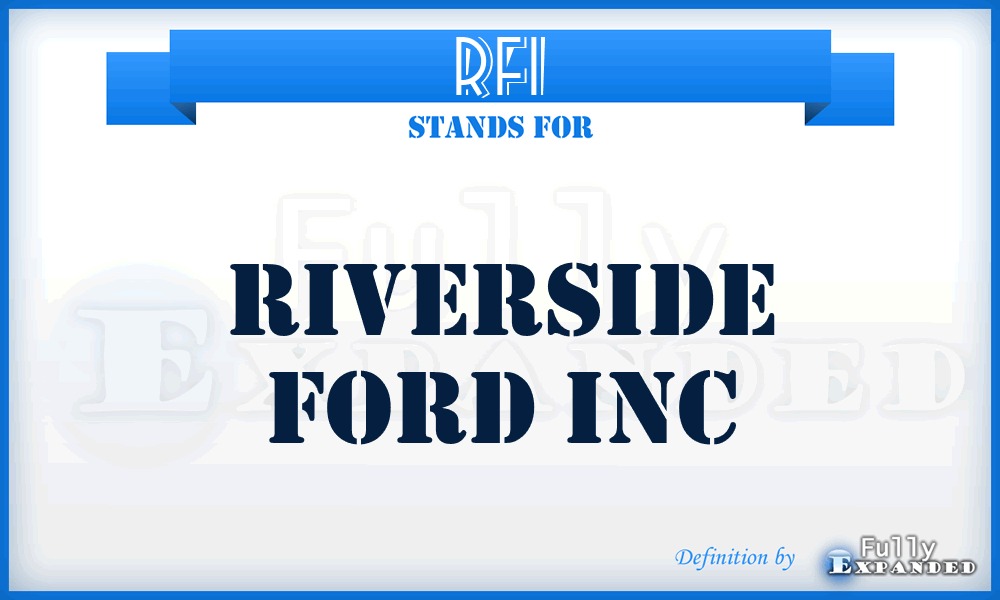 RFI - Riverside Ford Inc