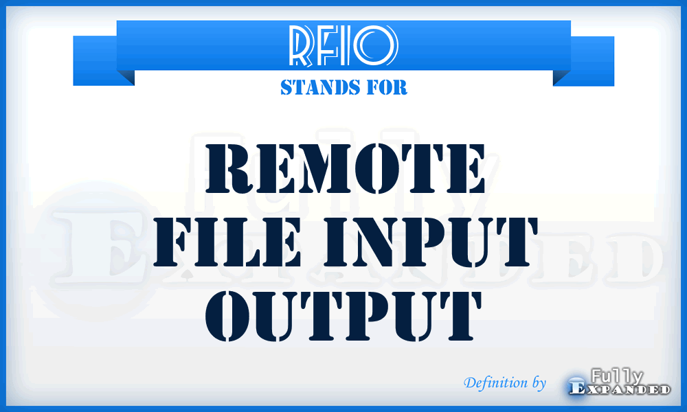 RFIO - Remote File Input Output
