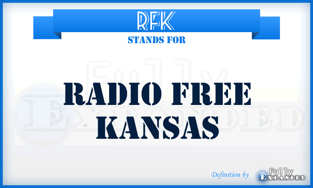 RFK - Radio Free Kansas