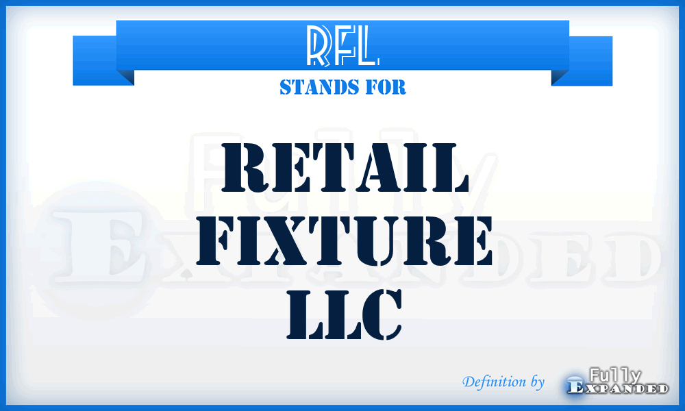RFL - Retail Fixture LLC