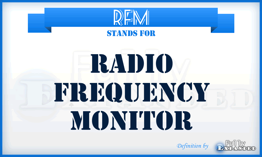 RFM - Radio Frequency Monitor