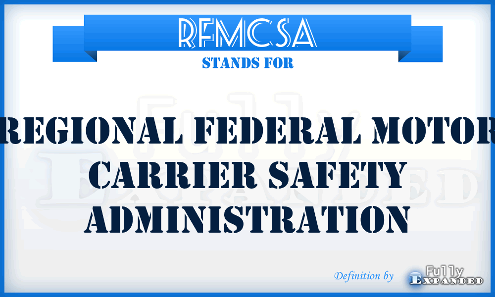 RFMCSA - Regional Federal Motor Carrier Safety Administration