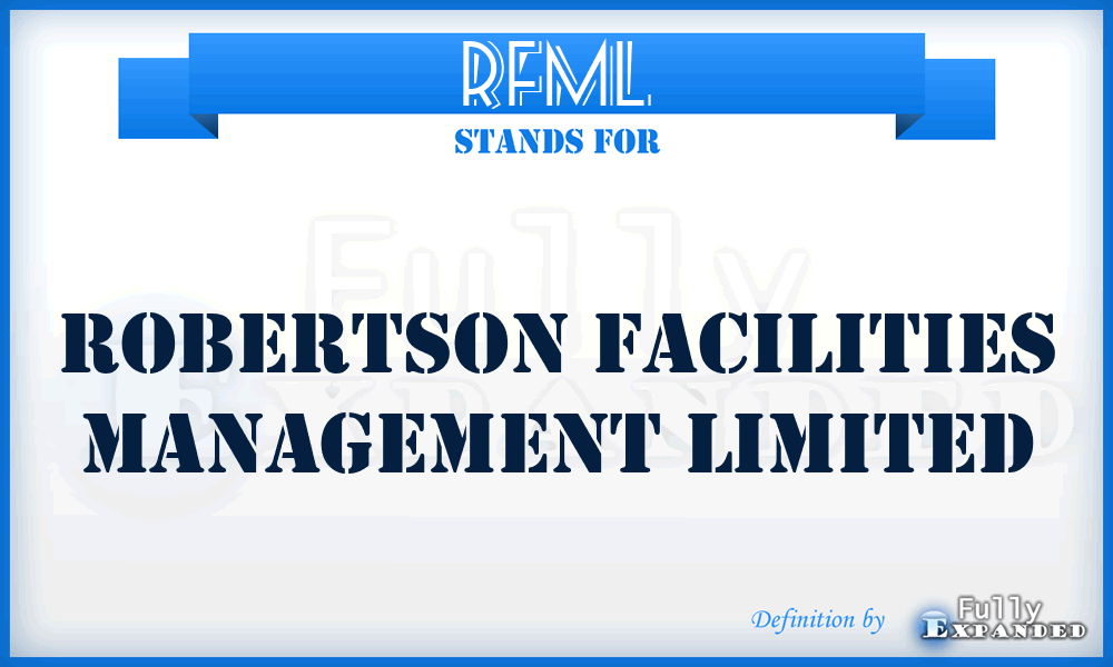 RFML - Robertson Facilities Management Limited