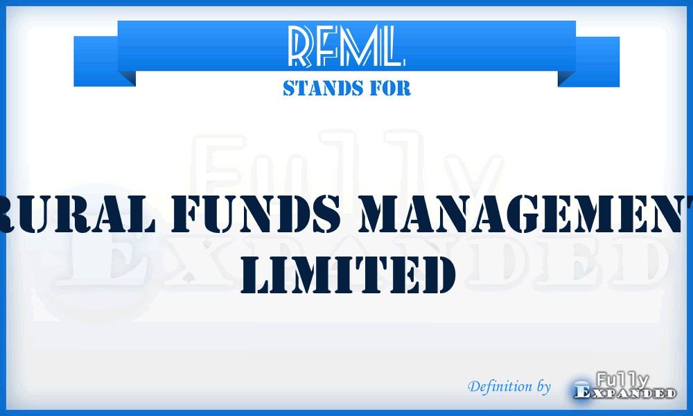 RFML - Rural Funds Management Limited