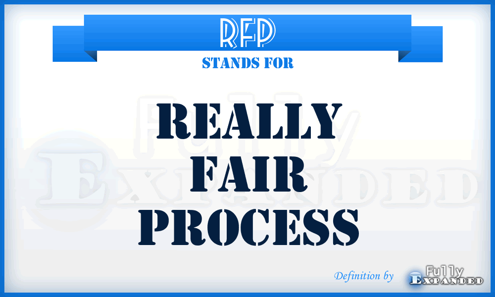 RFP - really fair process