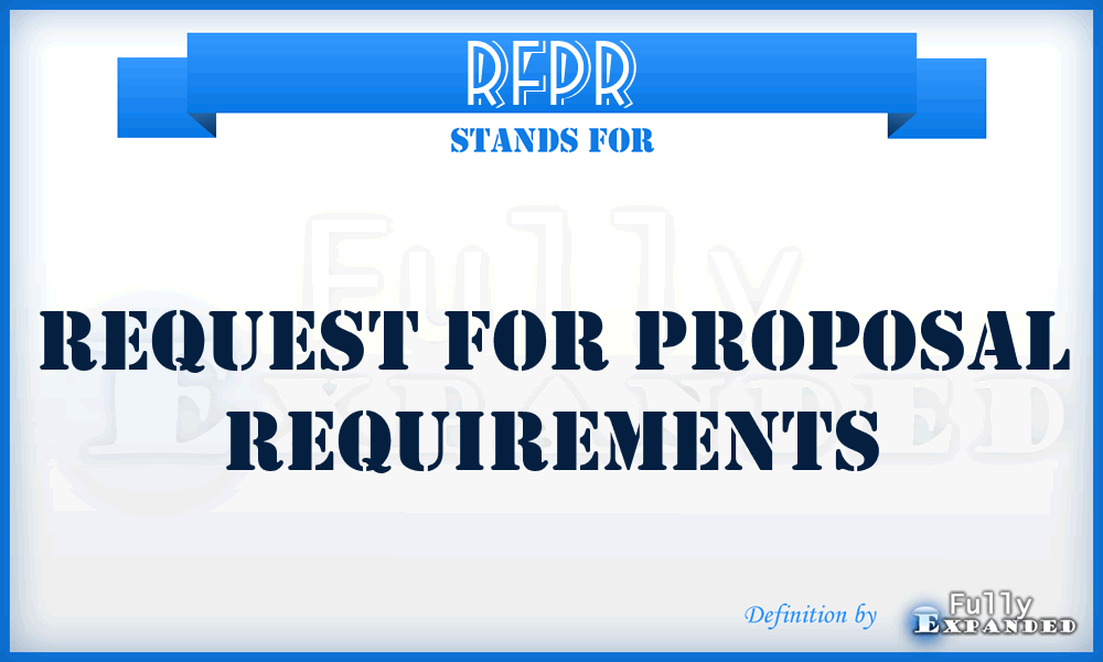 RFPR - REQUEST FOR PROPOSAL REQUIREMENTS