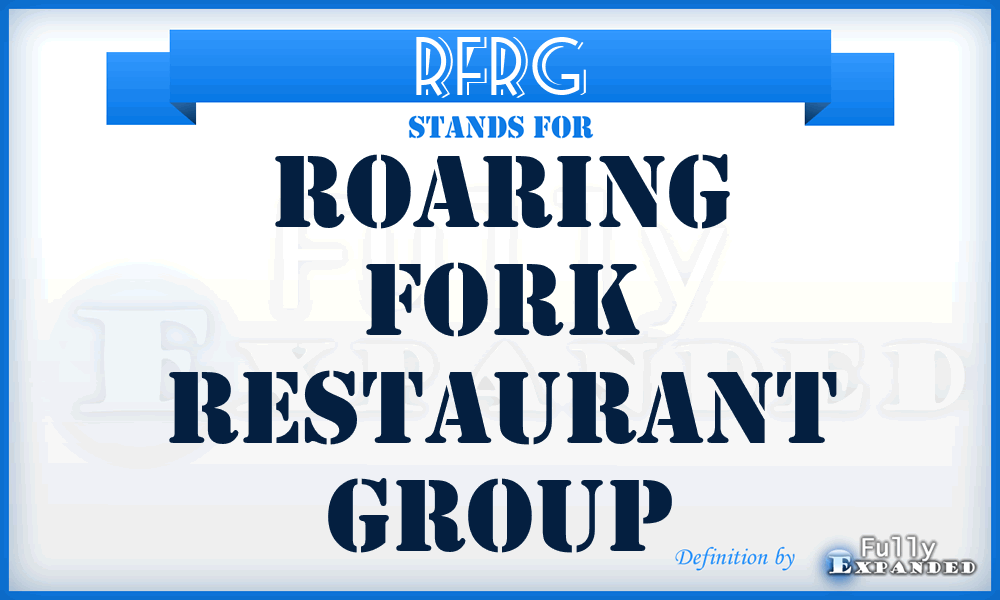 RFRG - Roaring Fork Restaurant Group
