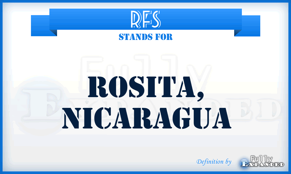 RFS - Rosita, Nicaragua