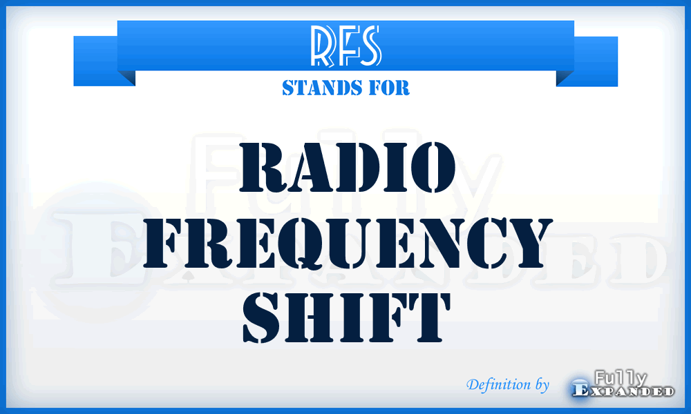 RFS - radio frequency shift