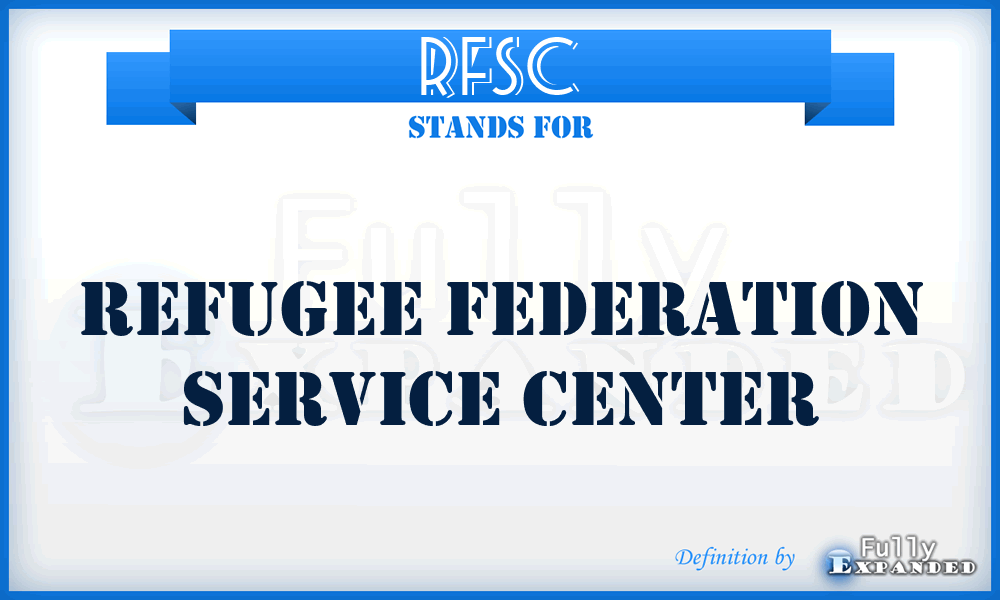 RFSC - Refugee Federation Service Center
