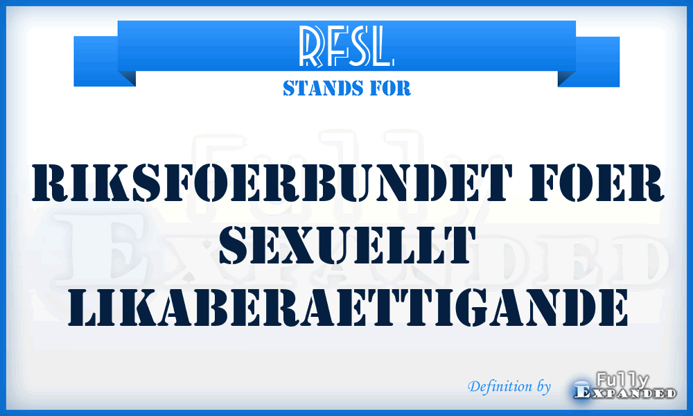 RFSL - Riksfoerbundet Foer Sexuellt Likaberaettigande