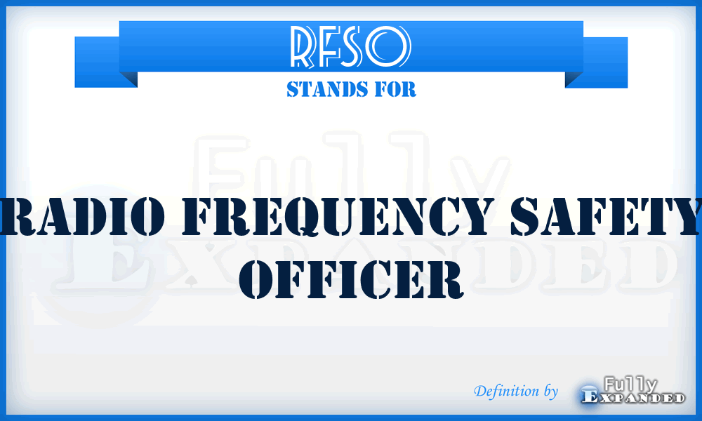 RFSO - Radio Frequency Safety Officer