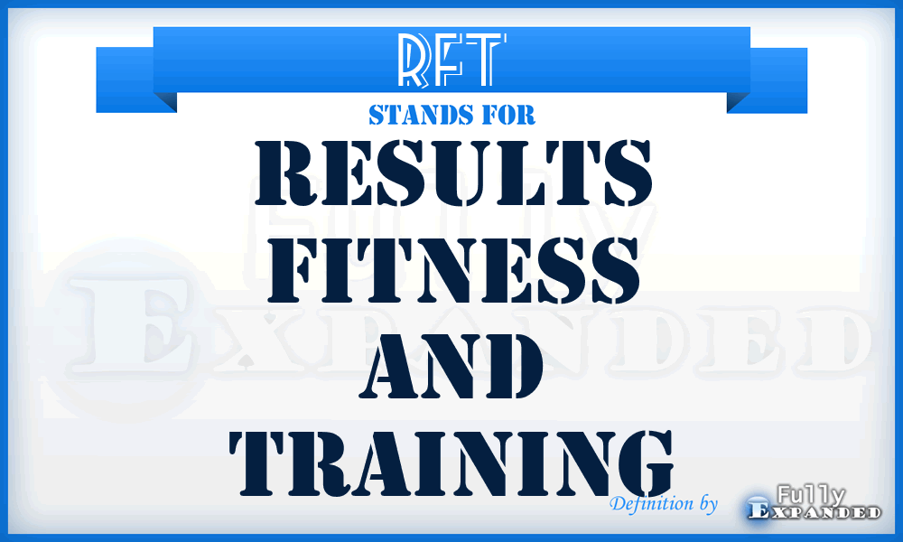 RFT - Results Fitness and Training