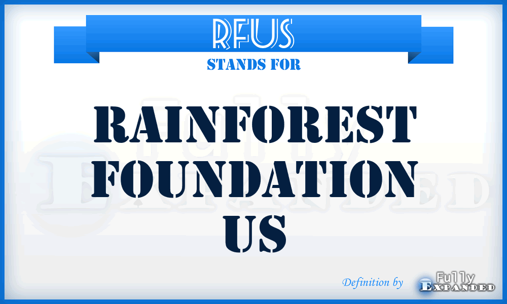 RFUS - Rainforest Foundation US