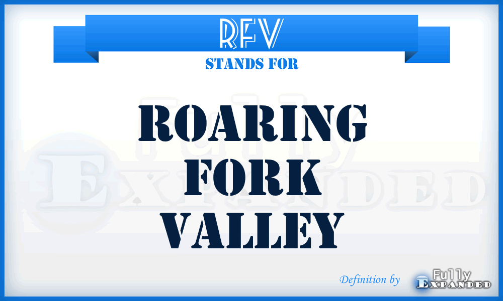 RFV - Roaring Fork Valley