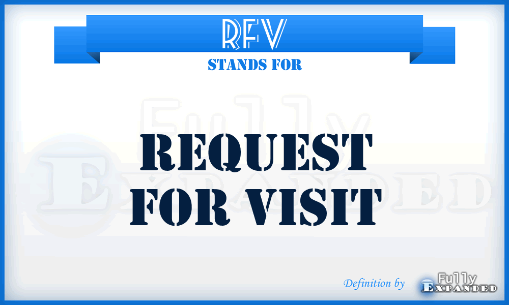 RFV - request for visit