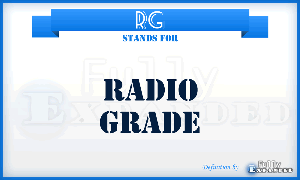 RG - Radio Grade