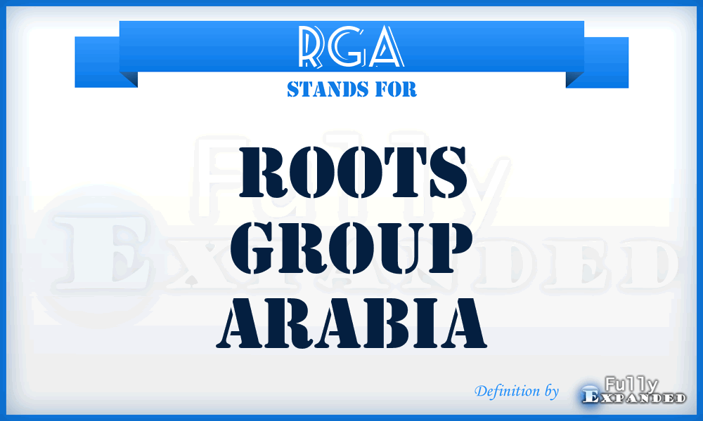 RGA - Roots Group Arabia