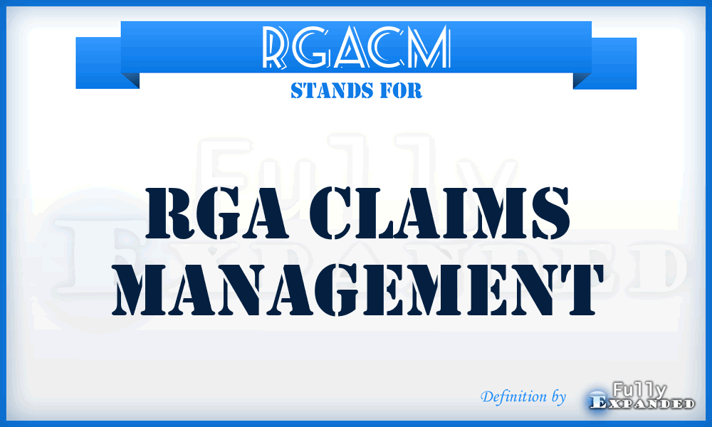 RGACM - RGA Claims Management
