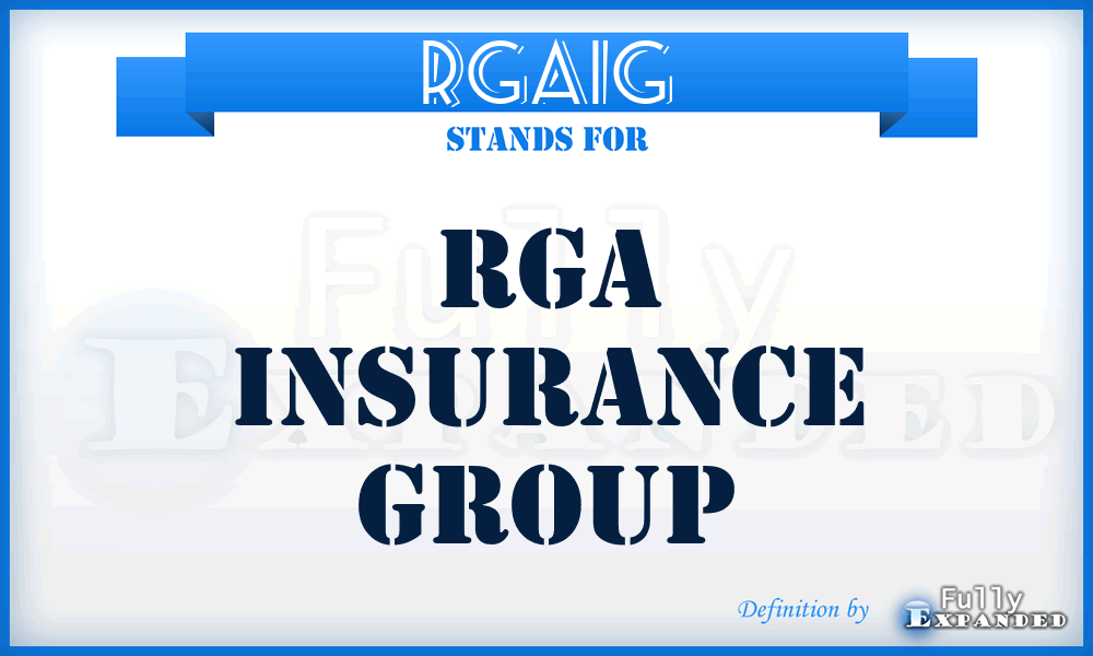RGAIG - RGA Insurance Group