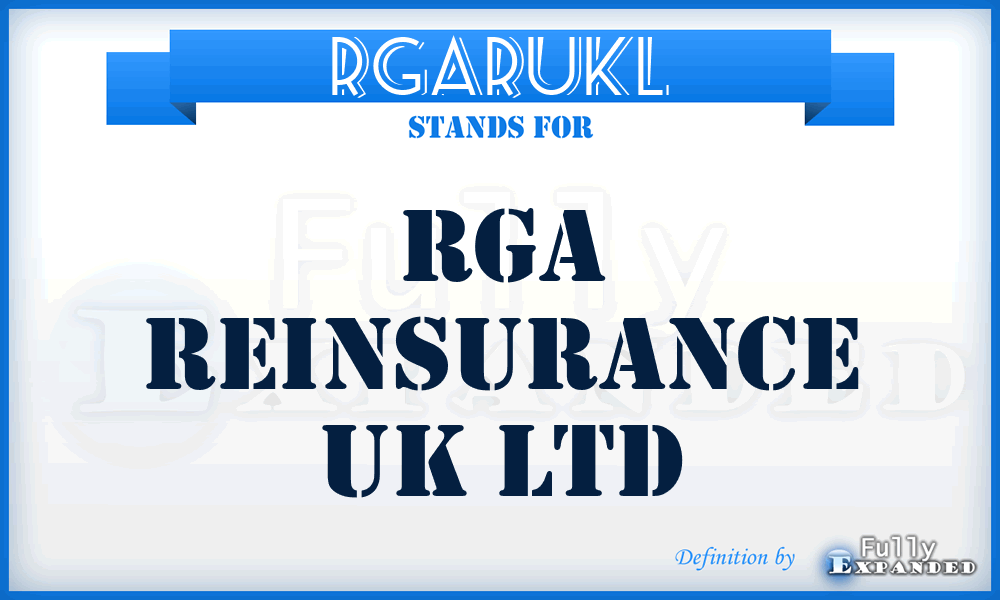 RGARUKL - RGA Reinsurance UK Ltd