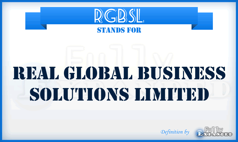 RGBSL - Real Global Business Solutions Limited